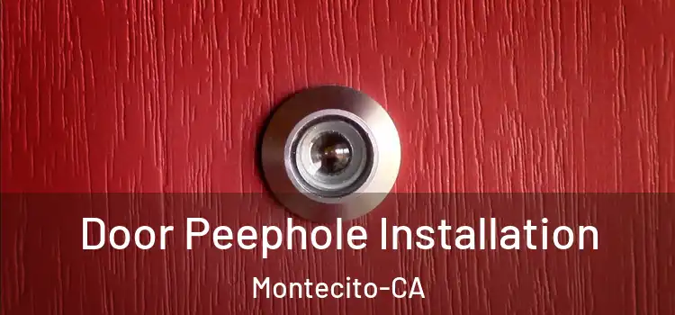 Door Peephole Installation Montecito-CA